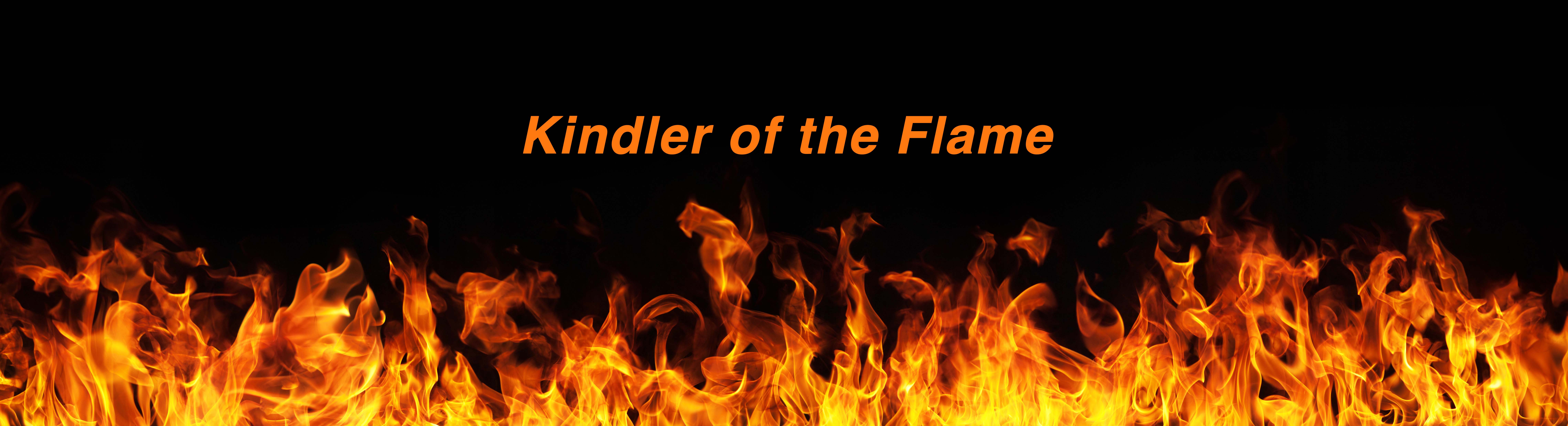 Kindler of the Flame